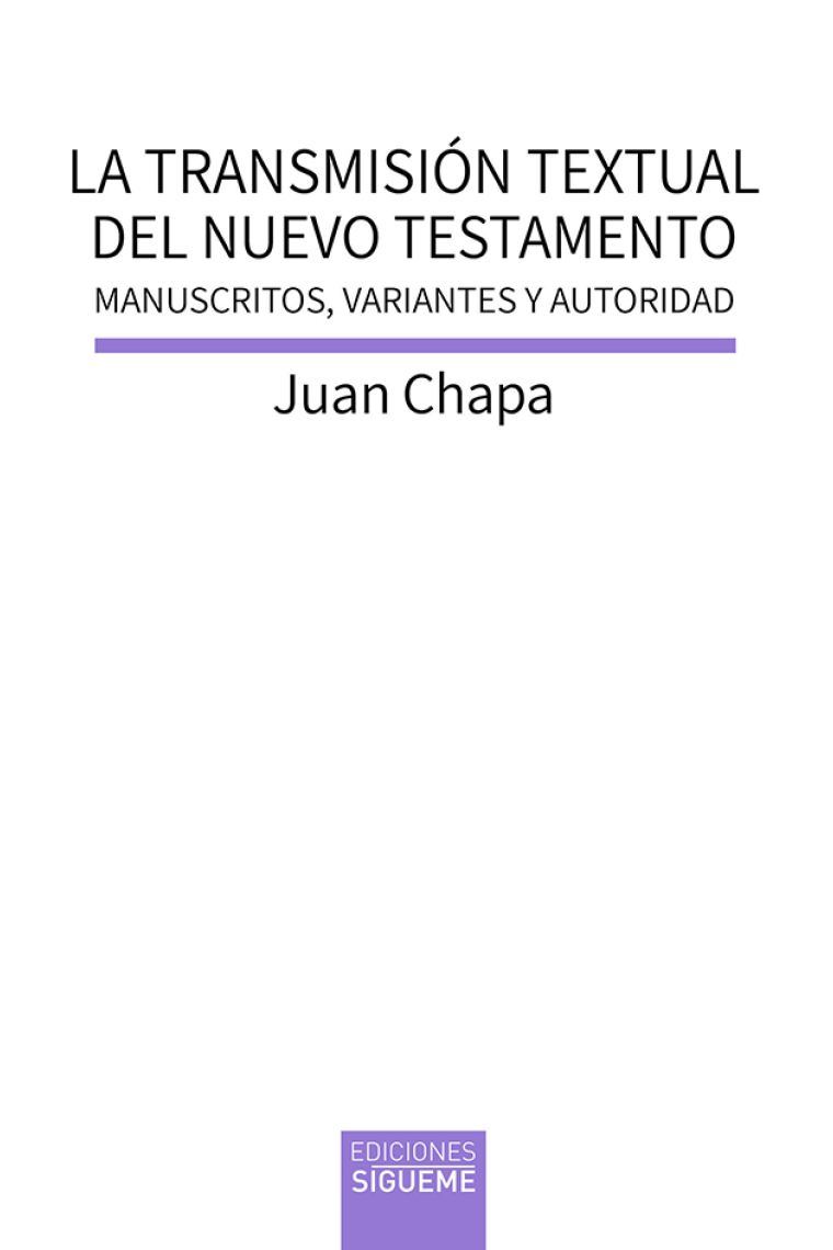 La transmisión textual del Nuevo Testamento: manuscritos, variantes y autoridad