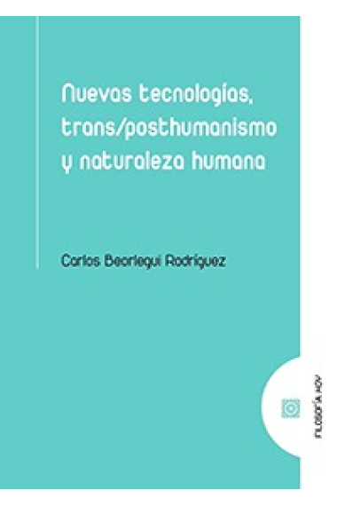 Nuevas tecnologías, trans/posthumanismo y naturaleza humana