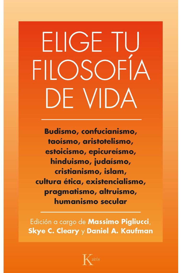 Elige tu filosofía de vida: budismo, taoísmo, estoicismo, cristianismo, existencialismo, humanismo y otras