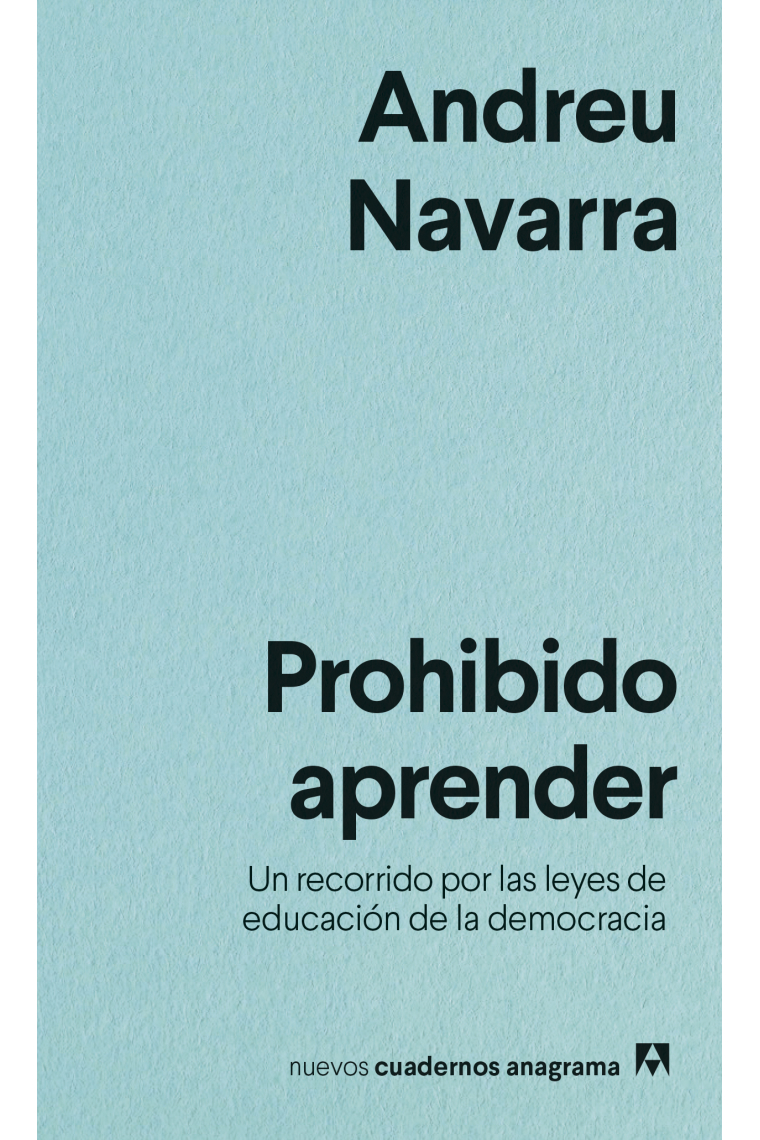 Prohibido aprender. Un recorrido por las leyes de educación de la democracia