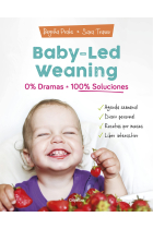 Baby-led Weaning. 0% dramas. 100 % soluciones