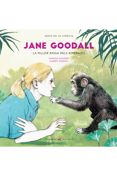 Jane Goodall, la millor amiga dels ximpazés