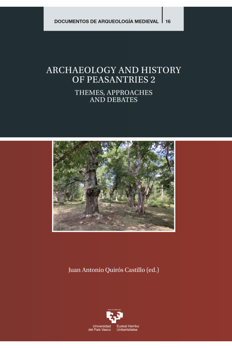 Archaeology and history of peasantries 2. Themes, approaches and debates