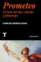 Prometeo: el mito del dios rebelde y filántropo