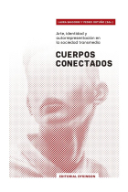 Cuerpos Conectados. Arte, identidad y autorrepresentación en la sociedad transmedia