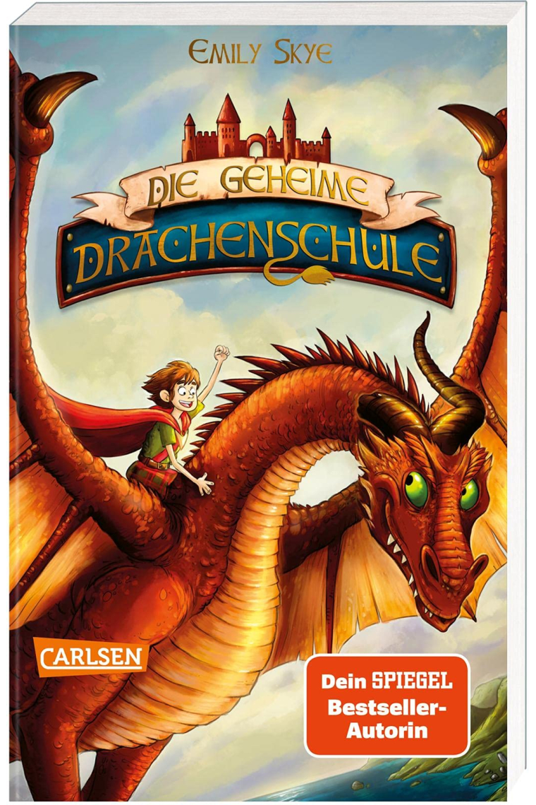 Die geheime Drachenschule 1: Die geheime Drachenschule: Packende Drachenfantasy