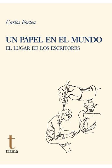 Un papel en el mundo: el lugar de los escritores