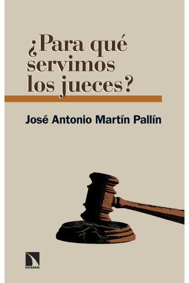 ¿Para qué servimos los jueces?