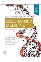 Tietz Textbook of Laboratory Medicine (Tietz Textbook of Clinical Chemistry and Molecular Diagnostics)