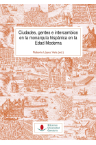 Ciudades, gentes e intercambios en la monarquía hispánica en la Edad Moderna