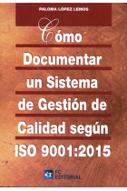 Cómo documentar un sistema de gestión de calidad según ISO 9001:2015