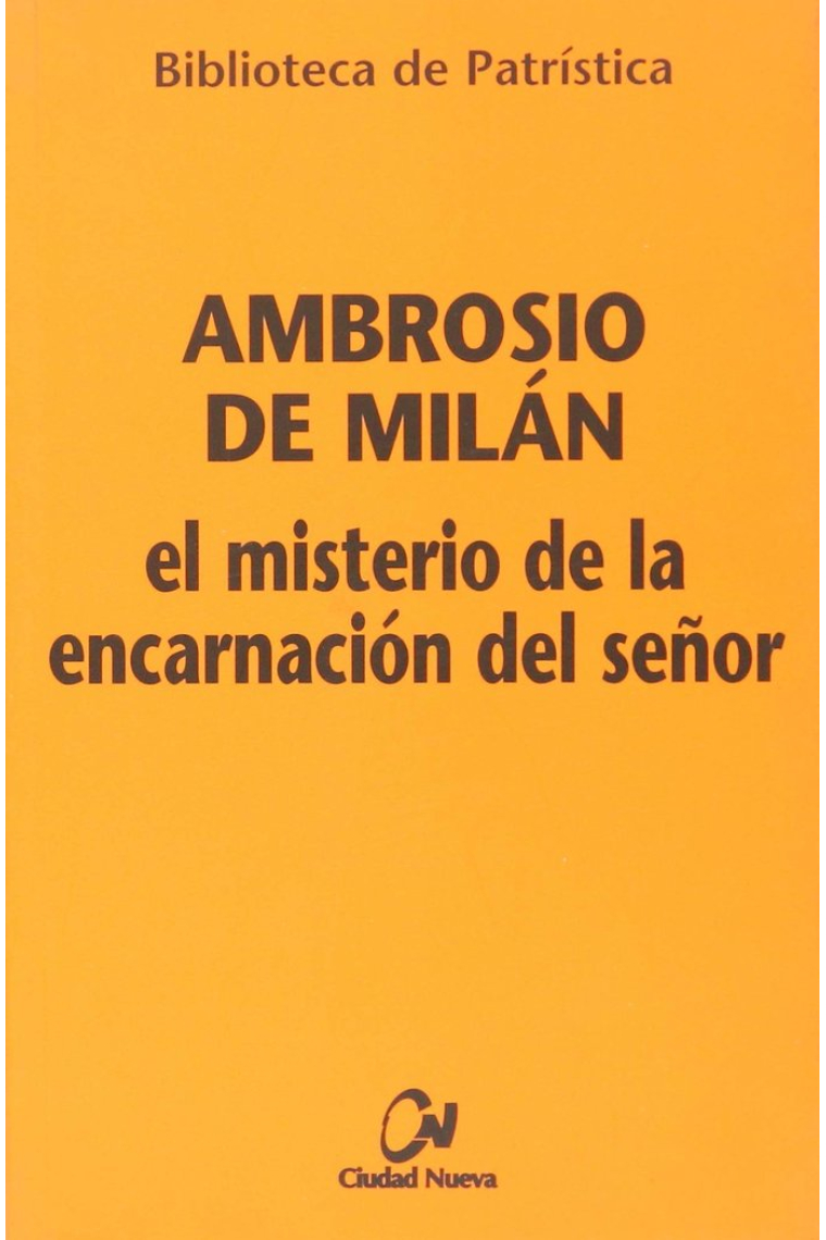 El misterio de la encarnación del Señor