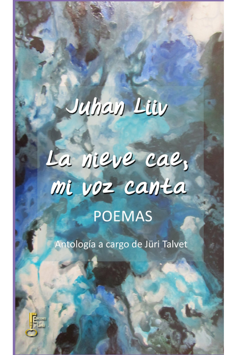 La nieve cae, mi voz canta. POEMAS