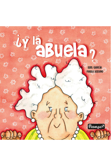 ¿Y LA ABUELA?