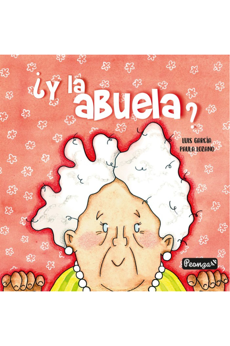 ¿Y LA ABUELA?