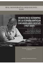 Veinticinco estampas de la España Antigua cincuenta años después (1967-2017)