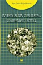 Investigación cualitativa: comprender y actuar