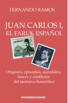 JUAN CARLOS I, EL FARUK ESPAÑOL