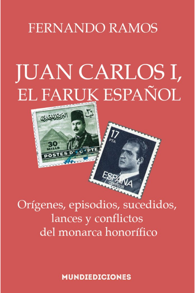 JUAN CARLOS I, EL FARUK ESPAÑOL