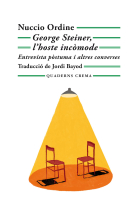 George Steiner, l'hoste incòmode (Entrevista pòstuma i altres converses)