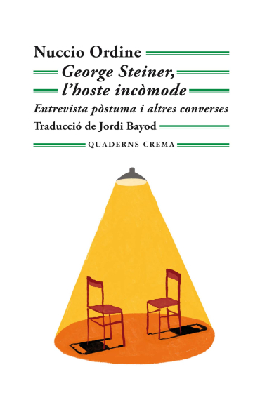 George Steiner, l'hoste incòmode (Entrevista pòstuma i altres converses)