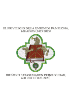 EL PRIVILEGIO DE LA UNION DE PAMPLONA 600 AÑOS (1423-2023)