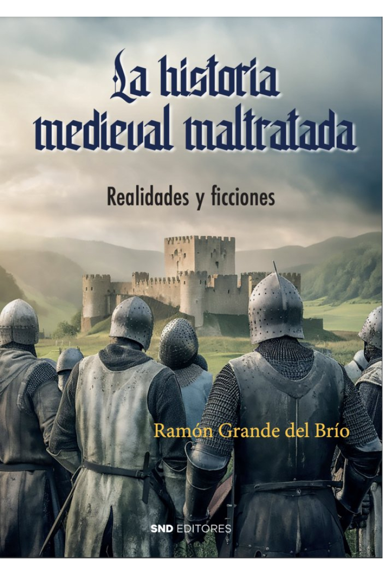 LA HISTORIA MEDIEVAL MALTRATADA