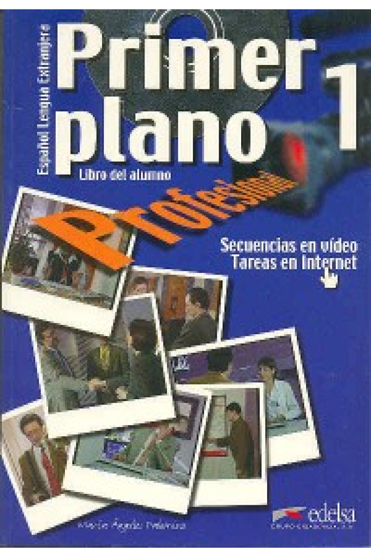 Primer plano 1. Libro del alumno. Vida profesional. Secuencias en vídeo. Tareas en Internet