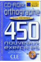 450 nouveaux exercices d'ortographe. Intermediaire. CD-ROM