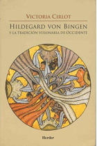 Hildegard von Bingen y la tradición visionaria de Occidente