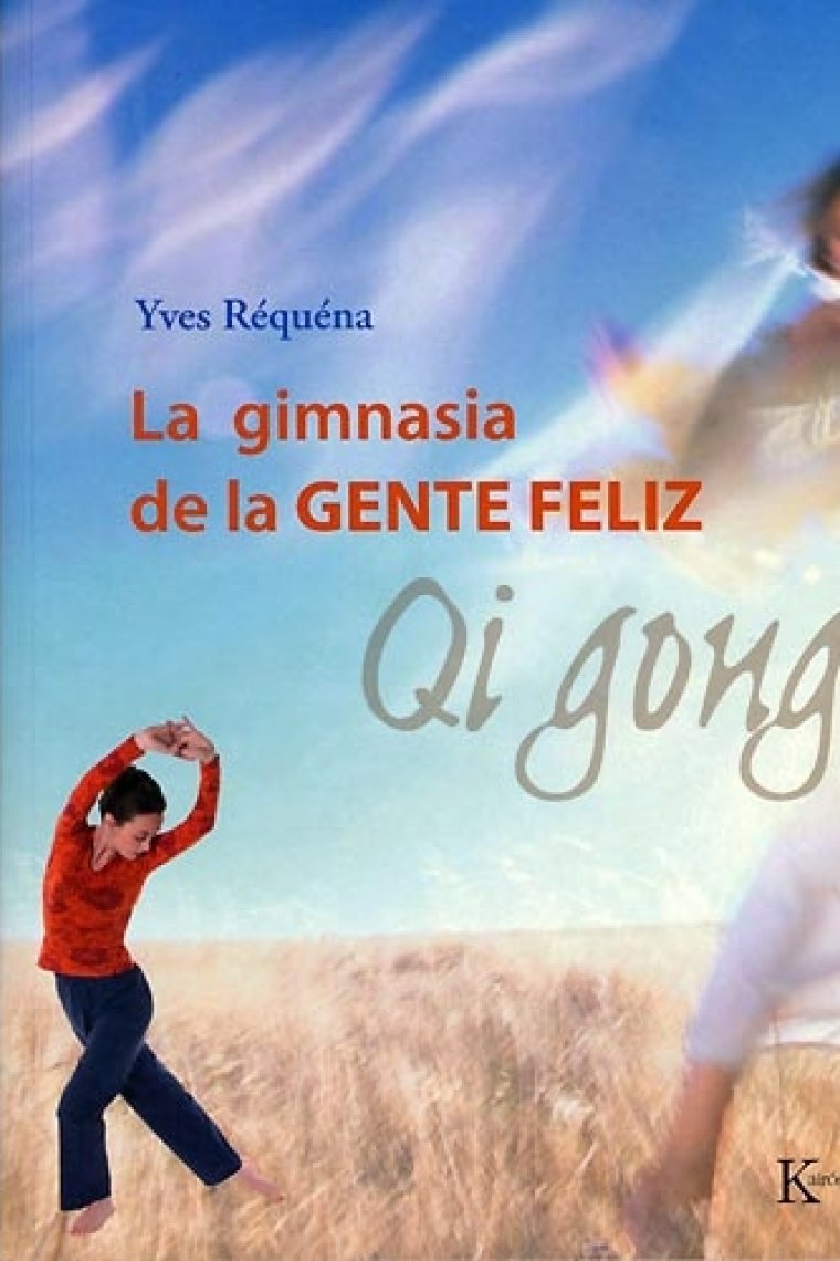 La gimnasia de la gente feliz. Qi gong