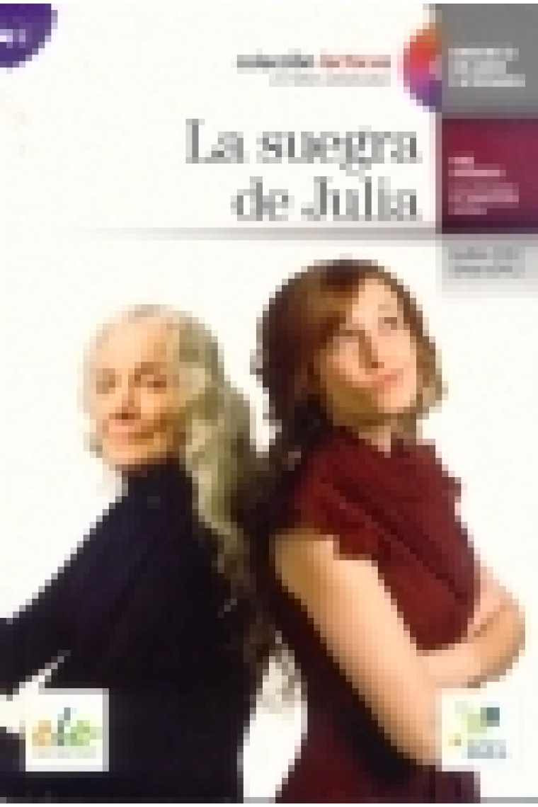 La suegra de Julia. Libro + Audio y actividades descargables. (Nivel B1)