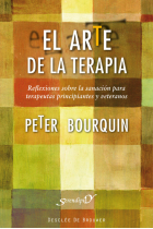 El arte de la terapia : Reflexiones sobre la sanación para terapeutas principiantes y veteranos