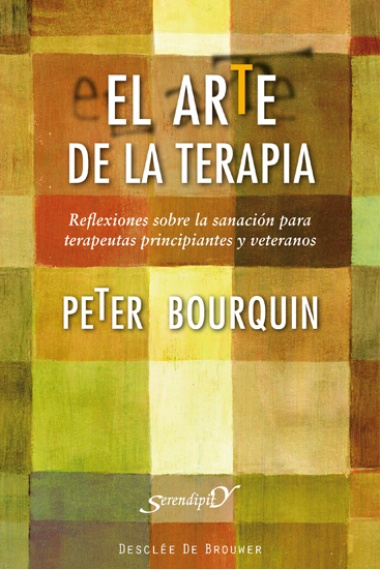 El arte de la terapia : Reflexiones sobre la sanación para terapeutas principiantes y veteranos