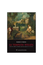 La 'Tempesta' svelata. Giorgione, Gabriele Vendramin, Cristoforo Marcello e la 'Vecchia'