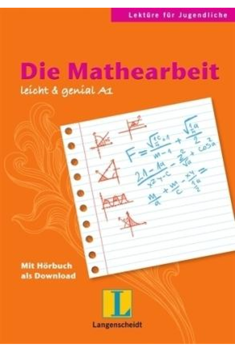 Die Mathearbeit. Leich&Genial (Mit Hörbuch als download). Stufe A1