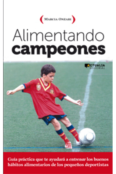 Alimentando campeones. Los buenos hábitos alimentarios de los pequeños deportistas