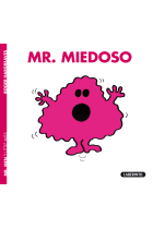 Mr. Miedoso