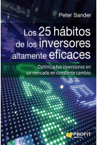 Los 25 hábitos de los inversores altamente eficaces. Optimiza tus inversiones en un mercado en constante cambio