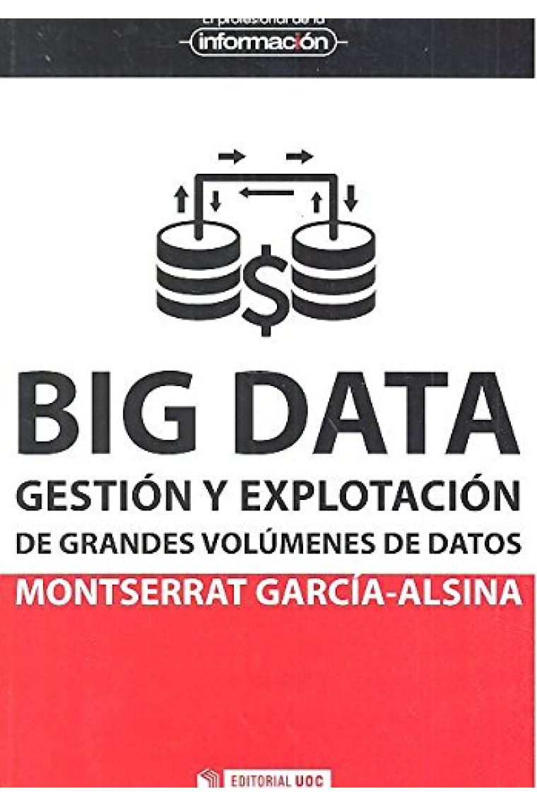 Big data. Gestión y explotación de grandes volúmenes de datos