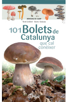 101 bolets de Catalunya. Que cal conèixer (Miniguia de camp)