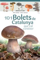 101 bolets de Catalunya. Que cal conèixer (Miniguia de camp)