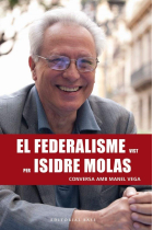 El federalisme vist per Isidre Molas. Conversa amb Manel Vega