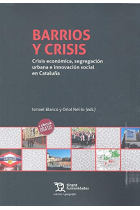 Barrios y crisis. Crisis económica, segregación urbana e innovación social en Cataluña