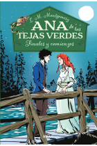 Ana de las Tejas Verdes 6. Finales y comienzos