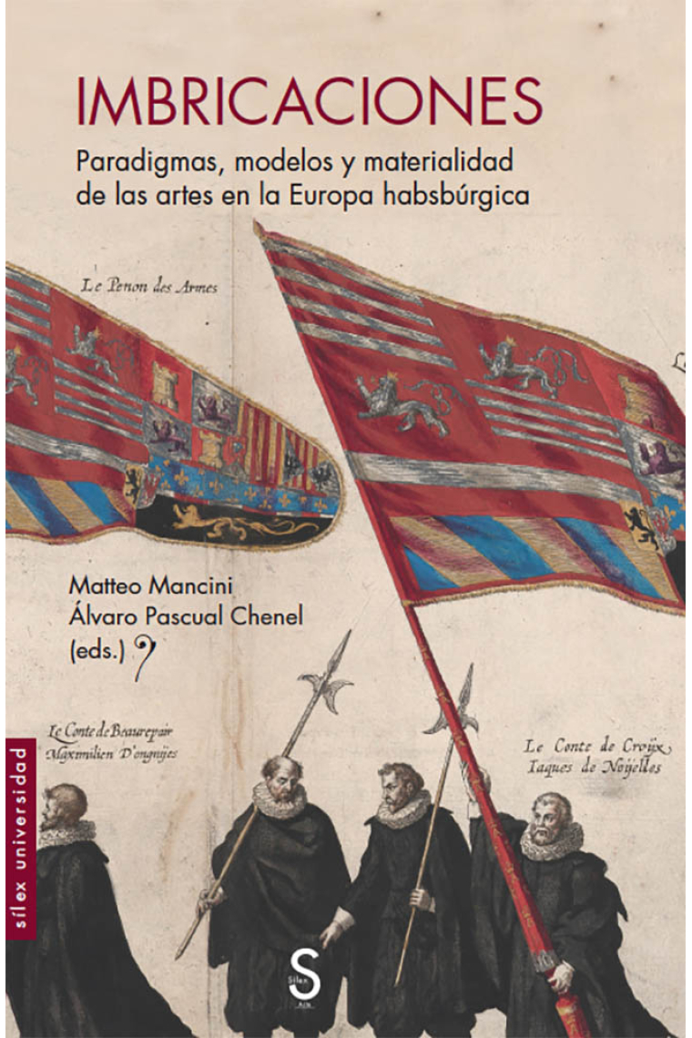 Imbricaciones. Paradigmas, modelos y materialidad de las artes en la Europa habsbúrgica