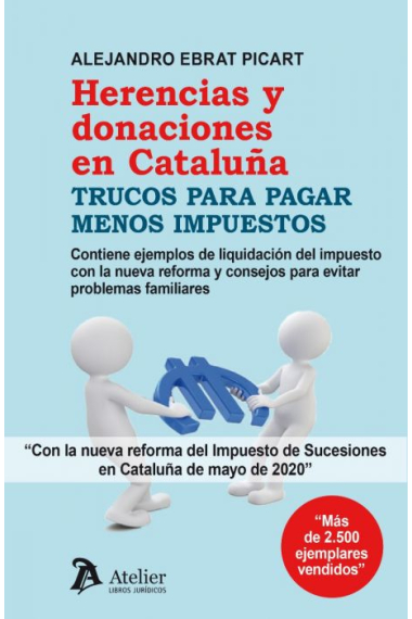 Herencias y donaciones en Cataluña. Trucos para pagar menos impuestos