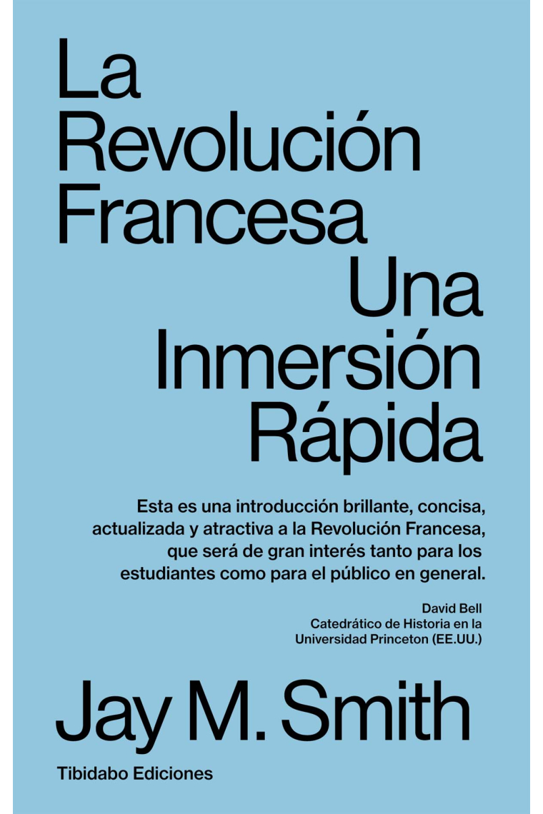 La Revolución Francesa. Una inmersión rápida