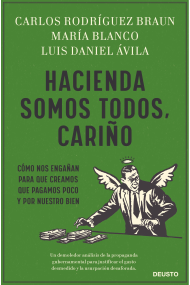 Hacienda somos todos, cariño. Cómo nos engañan para que creamos que pagamos poco y por nuestro bien