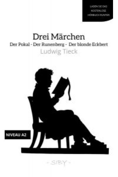 Drei Märchen (Der Pokal - Der Runenberg - Der blonde Eckbert) - Niveau A2